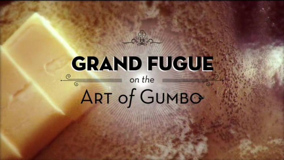 Grand Fugue on the Art of Gumbo
