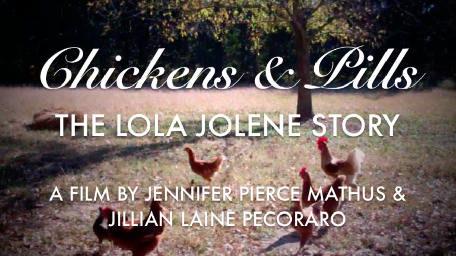 Chickens & Pills - The Lola Jolene Story 