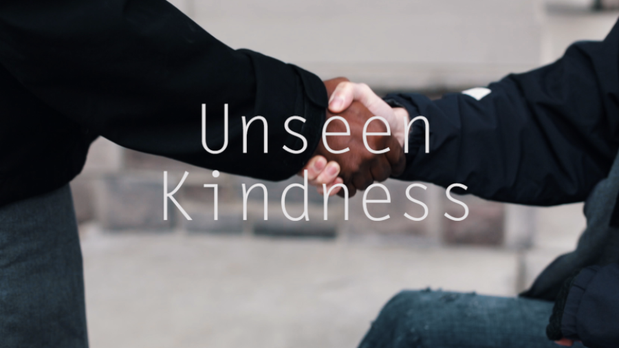 Unseen Kindness
