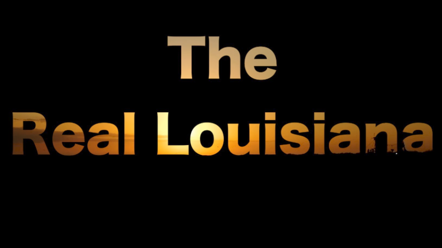This Is The Real Louisiana.