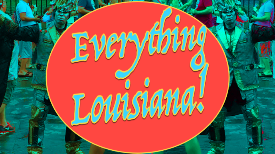 Everything Louisiana