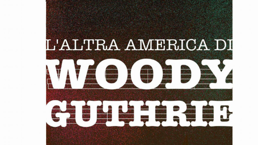 L altra America di Woody Gutrie