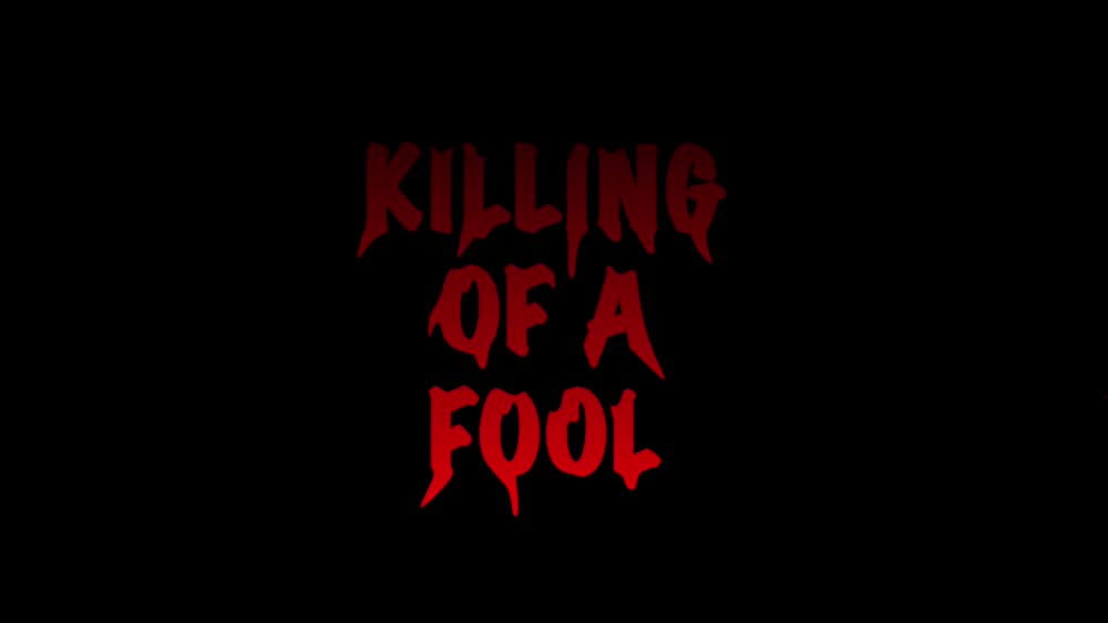 Killing of a Fool