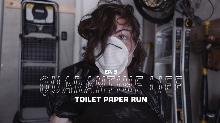 Quarantine Life, TOILET PAPER RUN