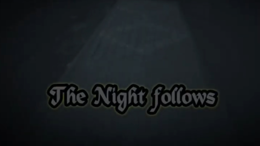 The Night Follows...