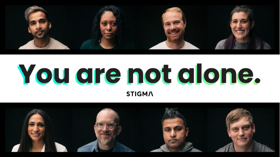 You Are Not Alone. by STIGMA