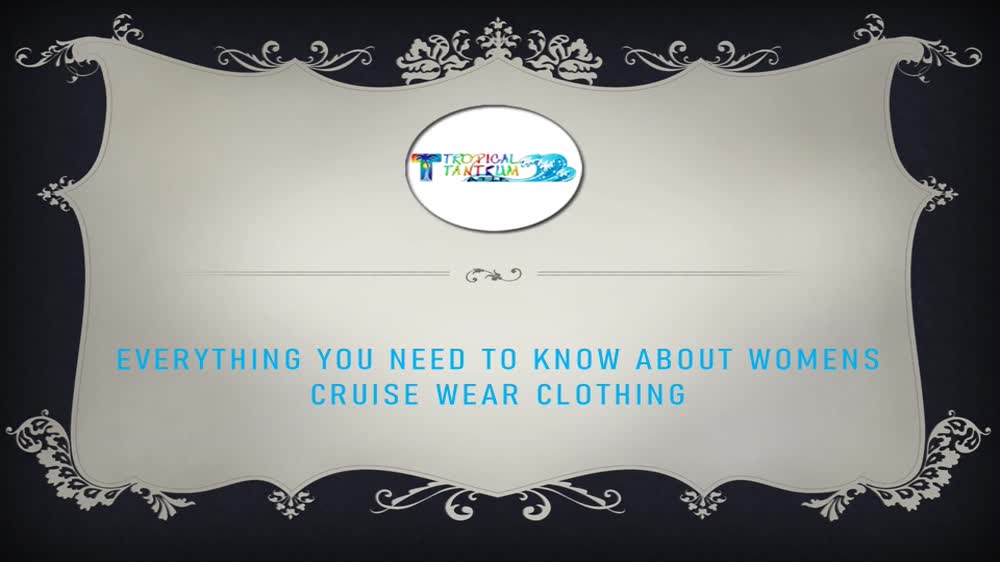 Everything You Need To Know About Womens Cruise Wear Clothing AudPop