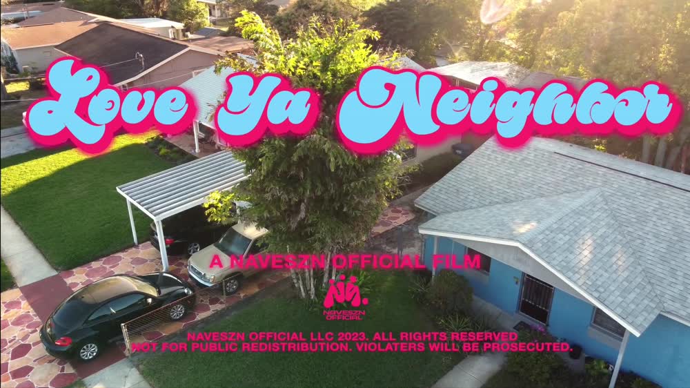 Love Ya Neighbor - A Naveszn Official Short Film