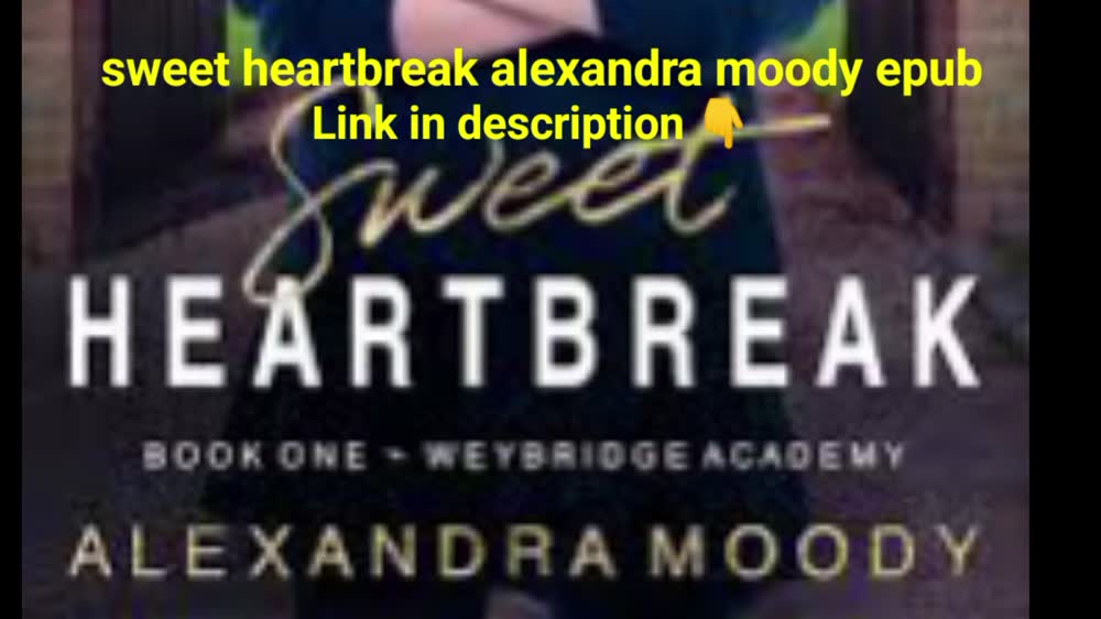 sweet heartbreak alexandra moody epub