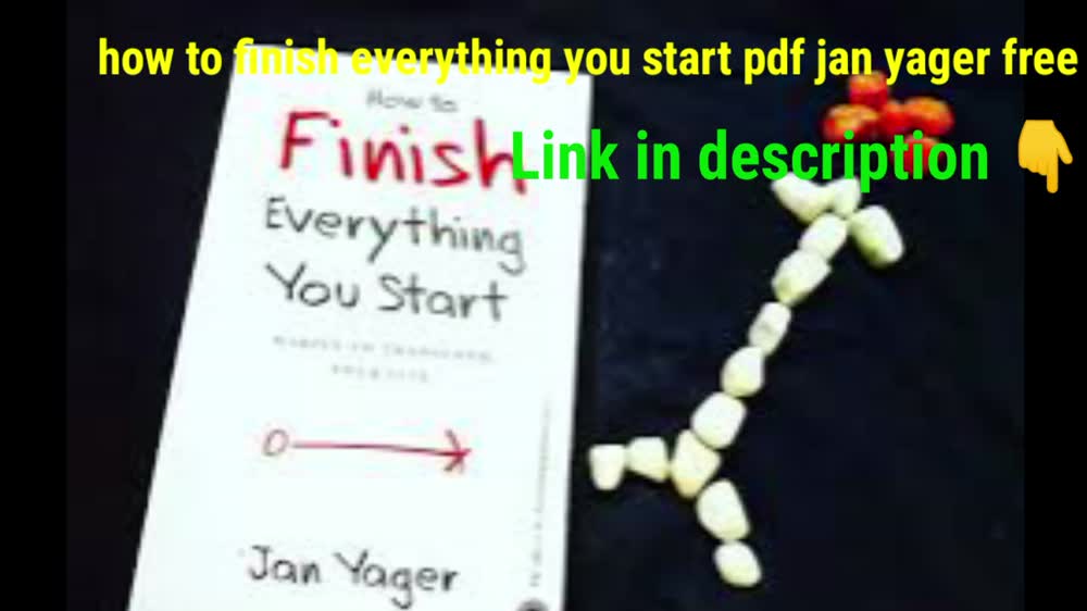 how to finish everything you start pdf jan yager free download