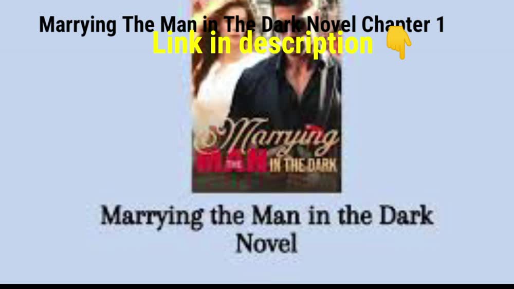 Marrying The Man in The Dark Novel