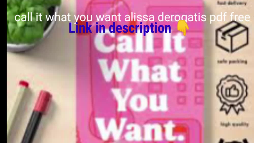 call it what you want alissa derogatis pdf free download