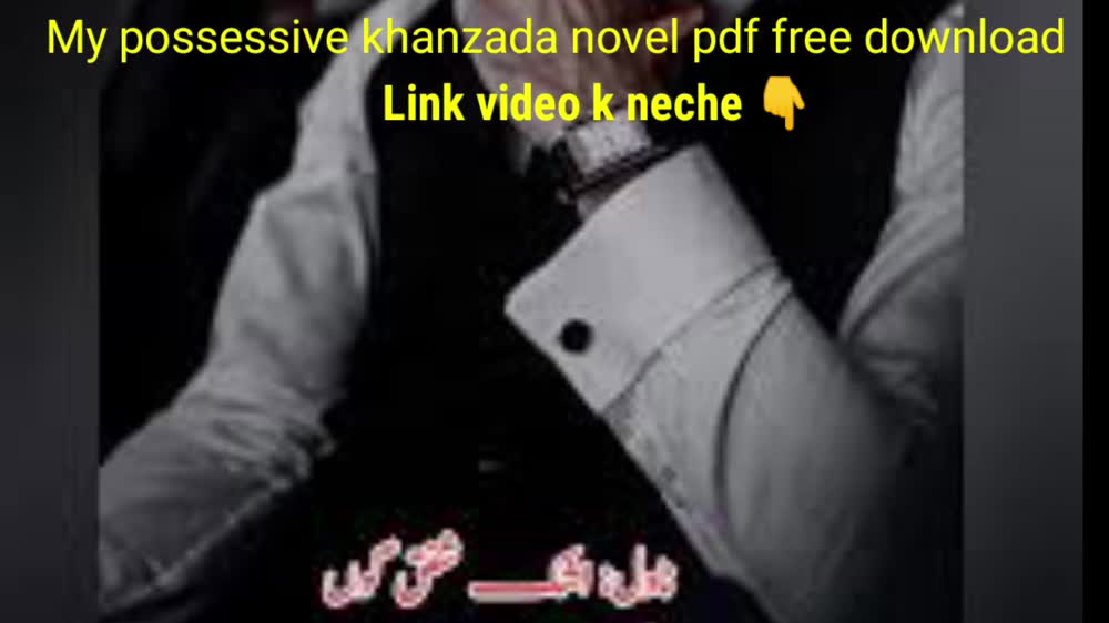 My possessive khanzada novel pdf free download