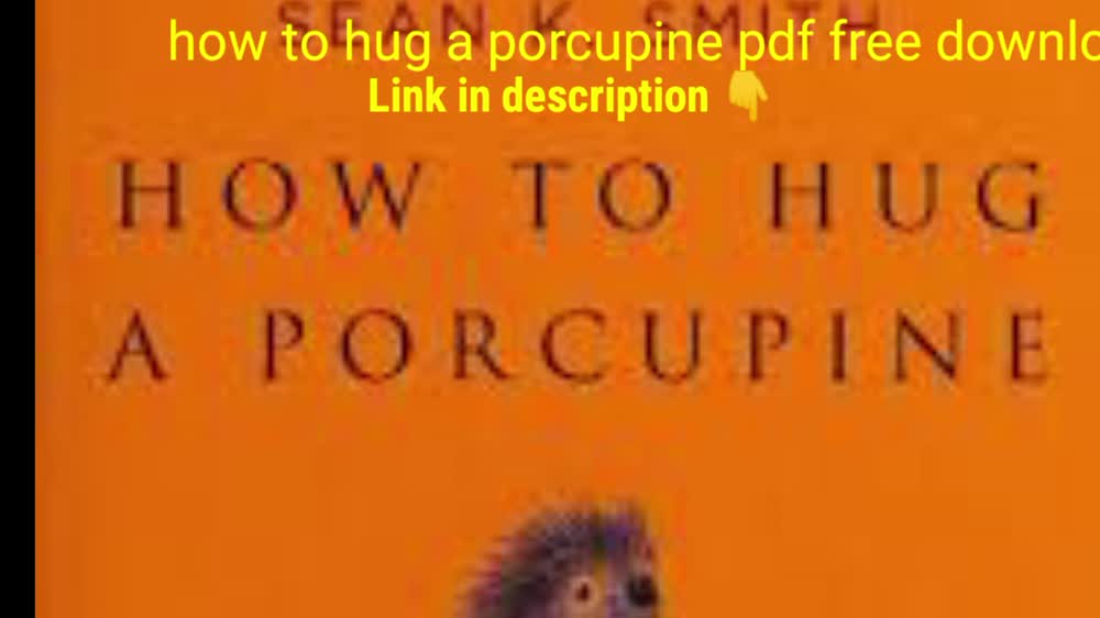 How to Hug a Porcupine by Sean K. Smith pdf free download
