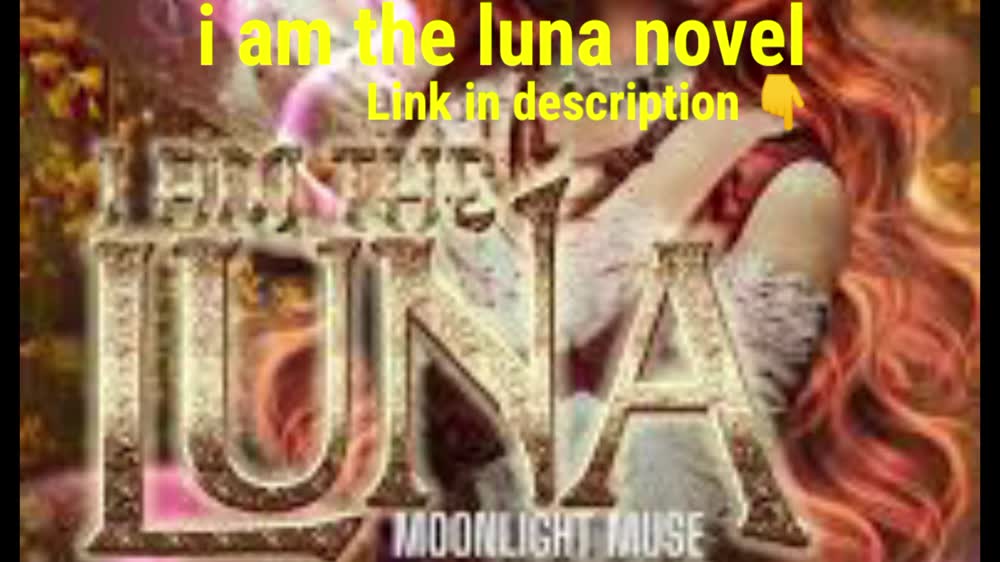 i am the luna novel