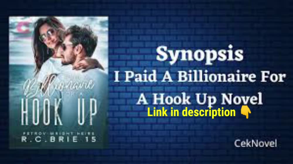 I paid a billionaire for a hook up free novel read online free