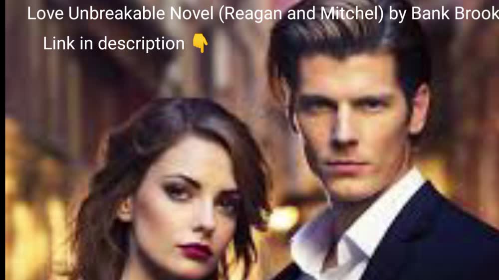 Love Unbreakable Reagan and Mitchel Novel by Bank Brooks read Online