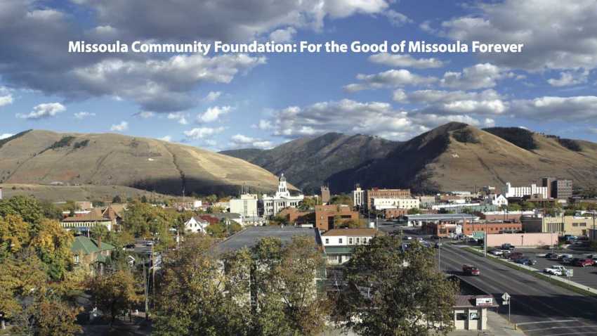 Missoula Community Foundation: For the Good of Missoula Forever