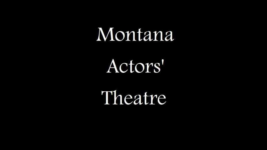 Montana Actors' Theatre Great Falls